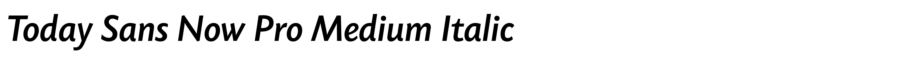 Today Sans Now Pro Medium Italic